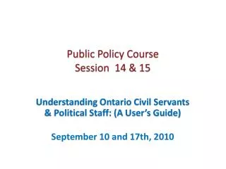 P ublic Policy Course Session 14 &amp; 15