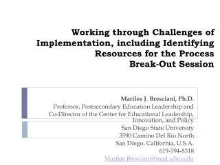 Marilee J. Bresciani, Ph.D. Professor, Postsecondary Education Leadership and
