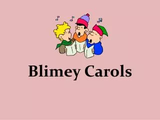 Blimey Carols