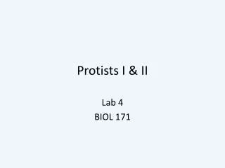 Protists I &amp; II