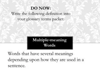 DO NOW: Write the following definition into your glossary terms packet: