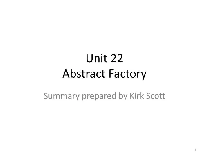 unit 22 abstract factory