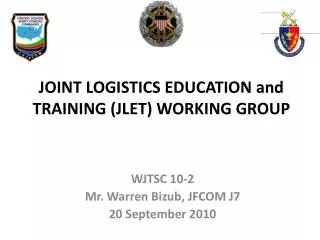 WJTSC 10-2 Mr. Warren Bizub , JFCOM J7 20 September 2010