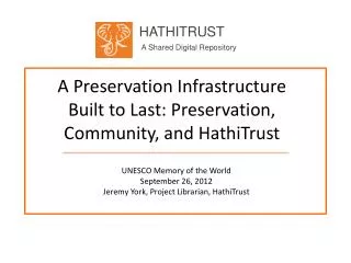 A Preservation Infrastructure Built to Last: Preservation, Community, and HathiTrust