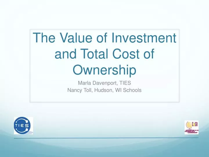 the value of investment and total cost of ownership