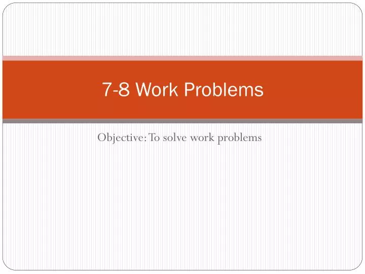 7 8 work problems