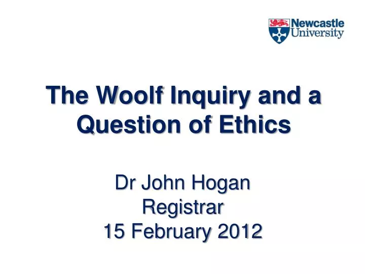 the woolf inquiry and a question of ethics