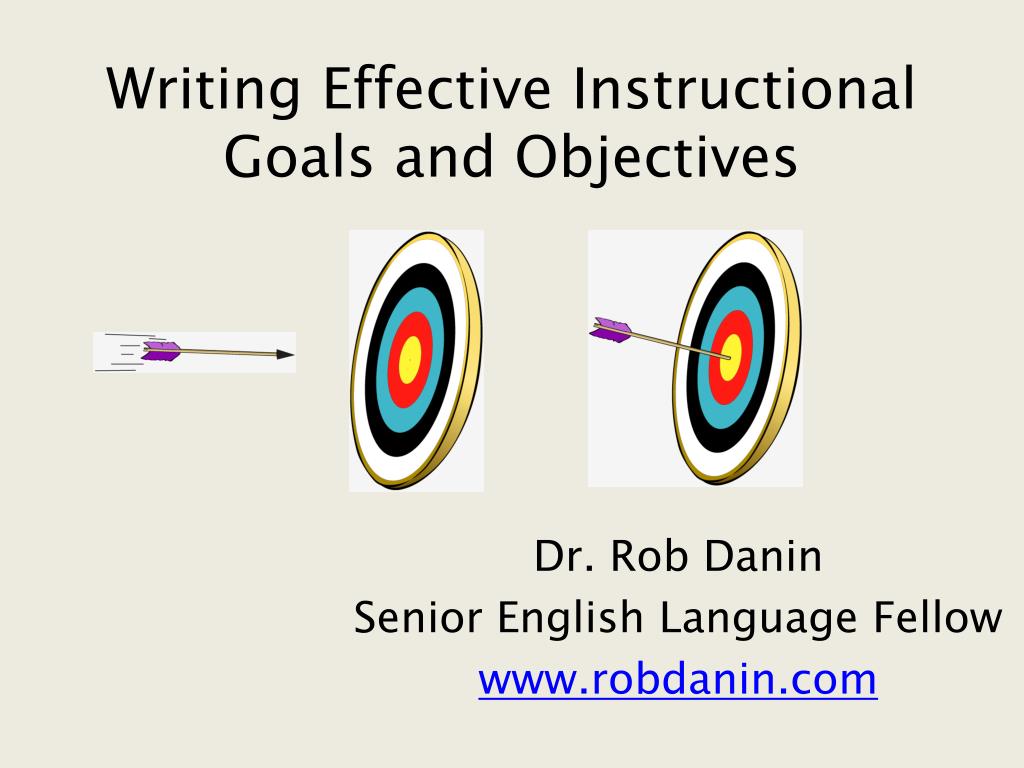 PPT - Writing Effective Instructional Goals and Objectives PowerPoint ...