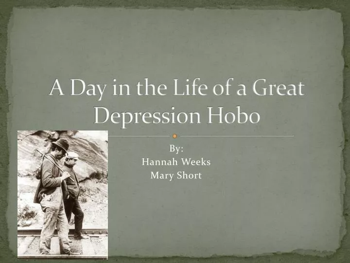 a day in the life of a great depression hobo