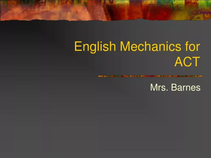 english mechanics for act