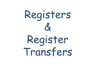 Registers &amp; Register Transfers