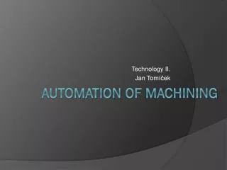 Automation of Machining
