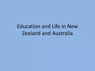Education and Life in New Zealand and Australia