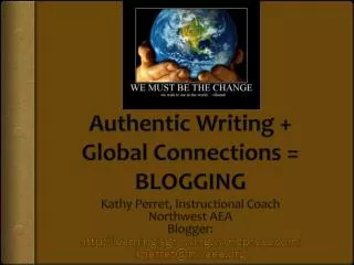 Authentic Writing + Global Connections = BLOGGING