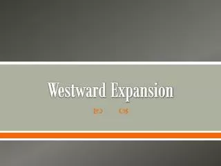 Westward Expansion