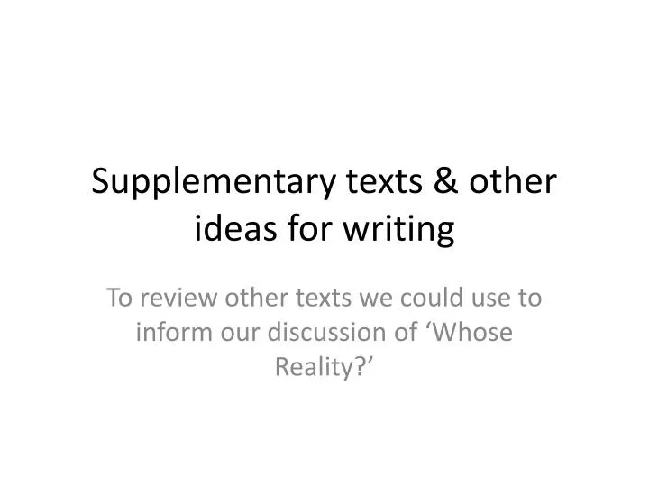 supplementary texts other ideas for writing