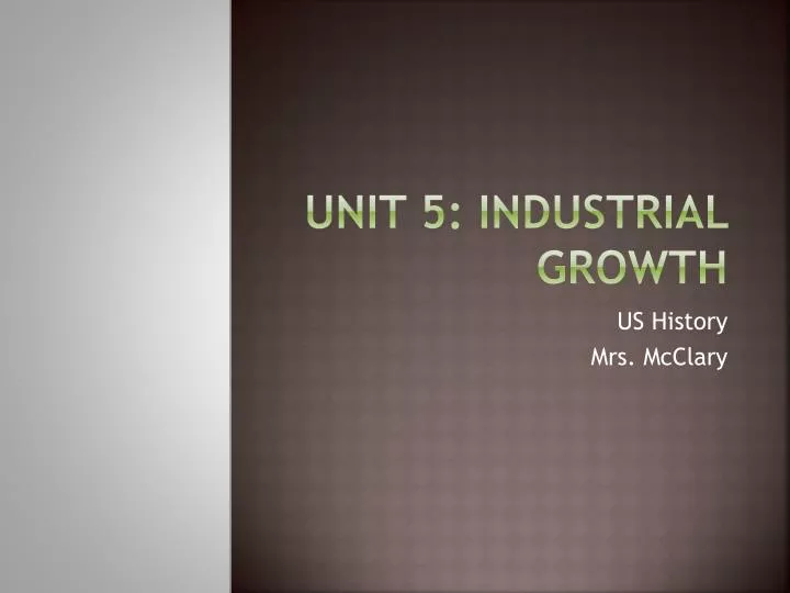 unit 5 industrial growth