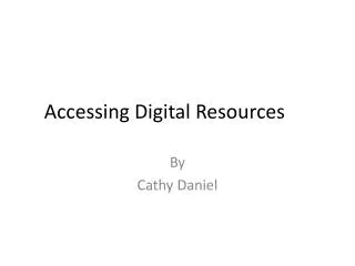 Accessing Digital Resources