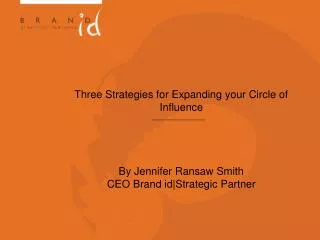 Three Strategies for Expanding your Circle of Influence By Jennifer Ransaw Smith