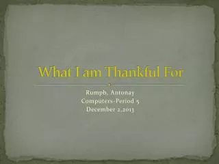 What I am Thankful For