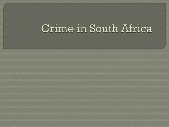 crime in south africa