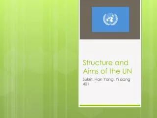 Structure and Aims of the UN
