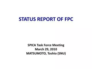 STATUS REPORT OF FPC