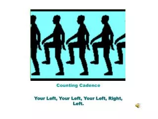Your Left, Your Left, Your Left, Right, Left.