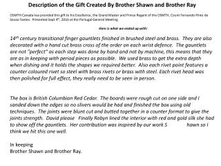 Description of the Gift Created By Brother Shawn and Brother Ray