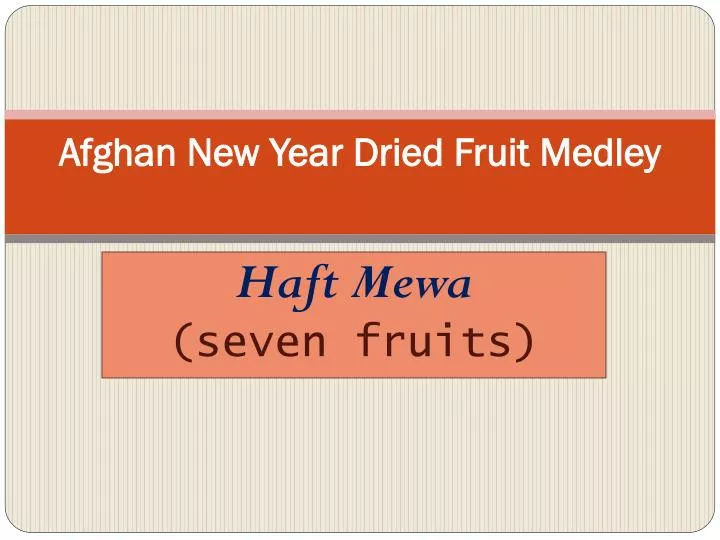 afghan new year dried fruit medley