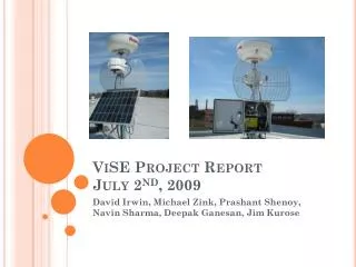 ViSE Project Report July 2 nd , 2009