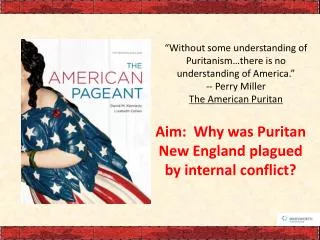 Aim: Why was Puritan New England plagued by internal conflict?