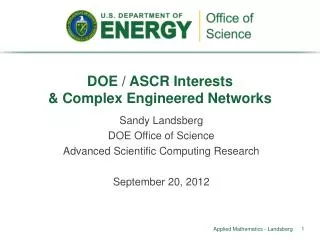 DOE / ASCR Interests &amp; Complex Engineered Networks