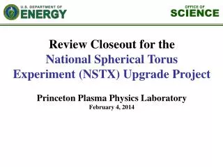 Review Closeout for the National Spherical Torus Experiment (NSTX) Upgrade Project