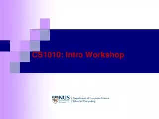 CS1010: Intro Workshop