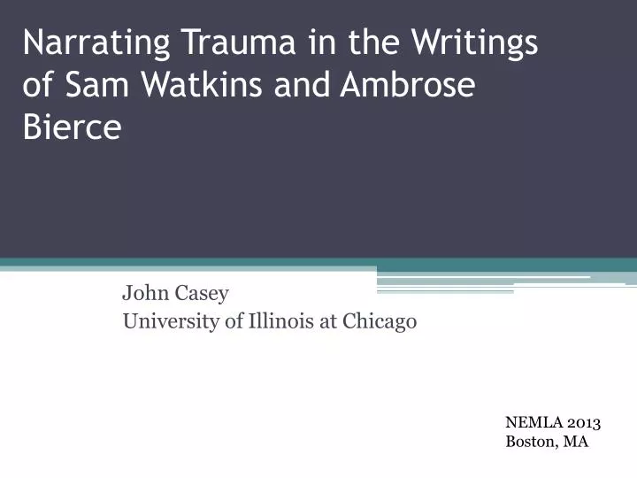 narrating trauma in the writings of sam watkins and ambrose bierce