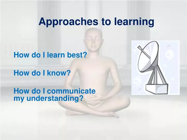 approaches to learning