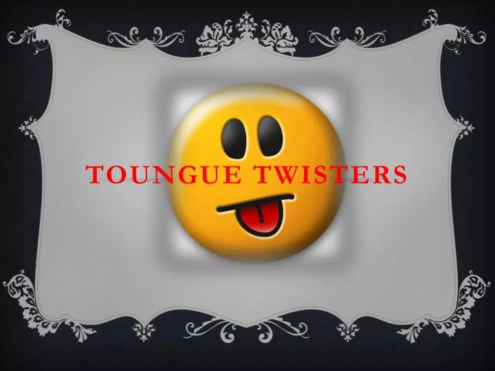 toungue twisters