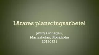 Lärares planeringsarbete!