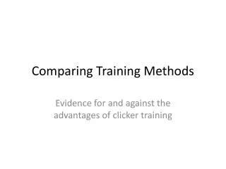 Comparing Training Methods