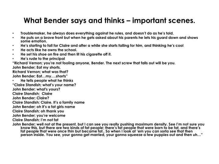 what bender says and thinks important scenes