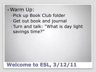 Welcome to ESL, 3/12/11