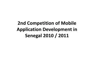 2nd Competition of Mobile Application Development in Senegal 2010 / 2011