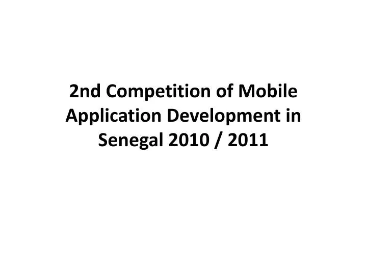 2nd competition of mobile application development in senegal 2010 2011