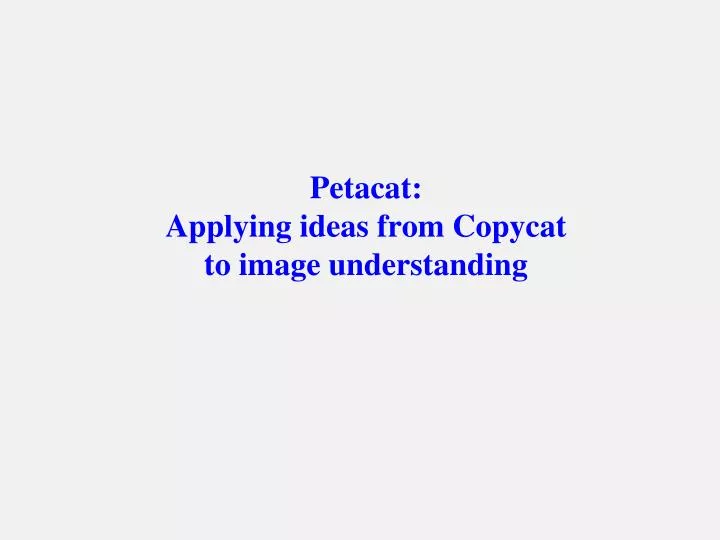 petacat applying ideas from copycat to image understanding