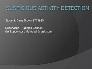 SUSPICIOUS ACTIVITY DETECTION