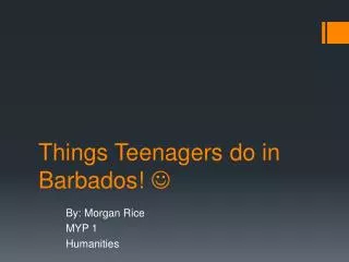 Things Teenagers do in Barbados! 
