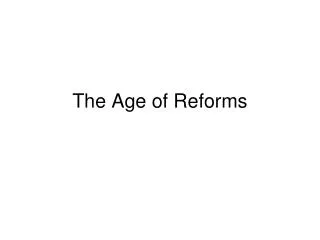 The Age of Reforms
