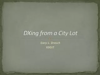 DXing from a City Lot