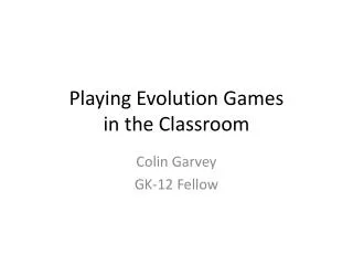 Playing Evolution Games in the Classroom